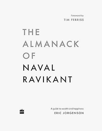 The Almanack of Naval Ravikant